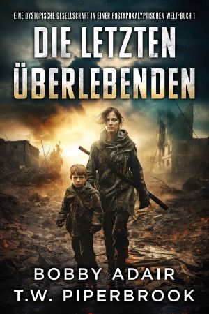 [Die letzen Überlebenden 01] • Die letzten Überlebenden